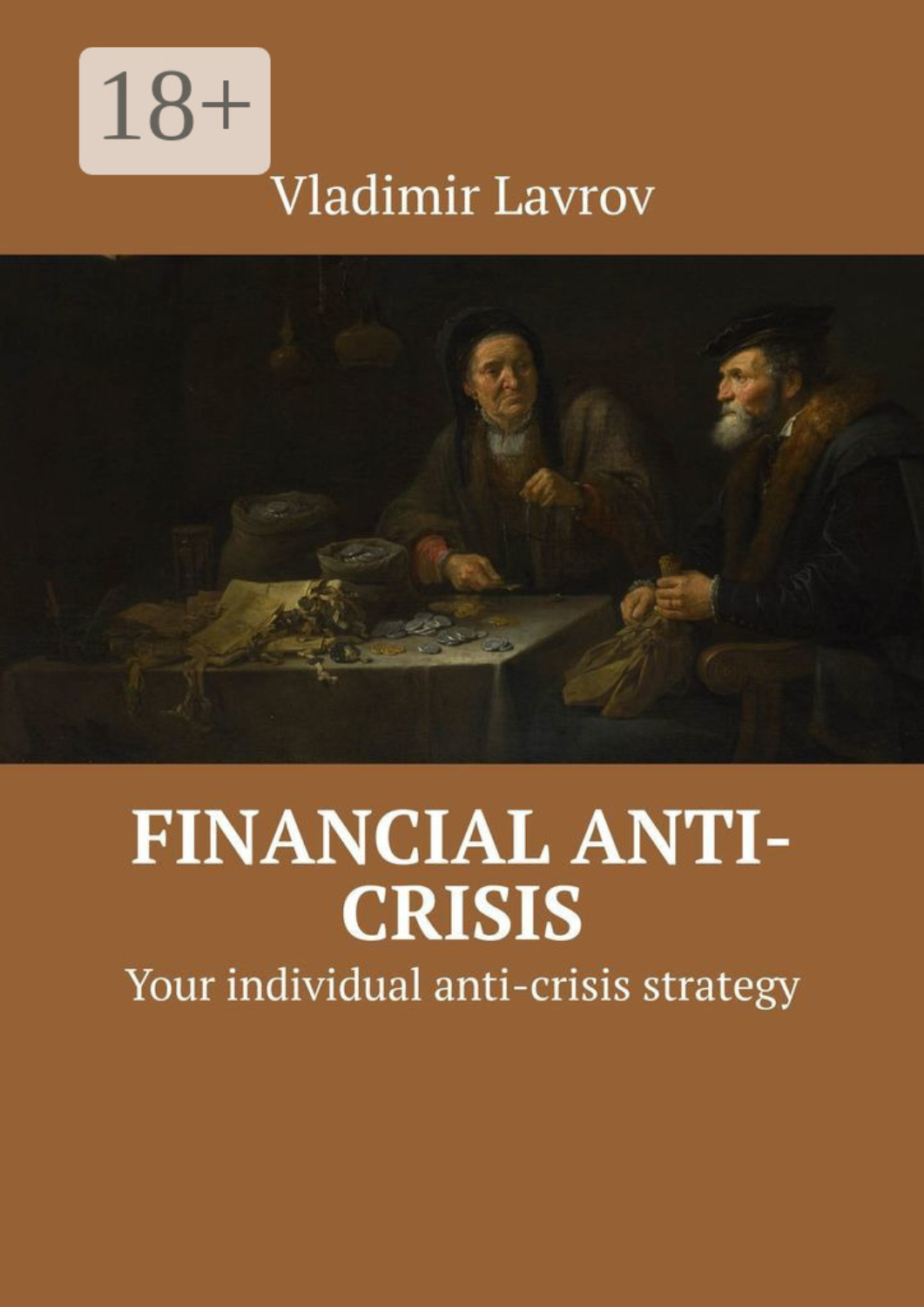 Обложка книги «Financial anti-crisis. Your individual anti-crisis strategy»
