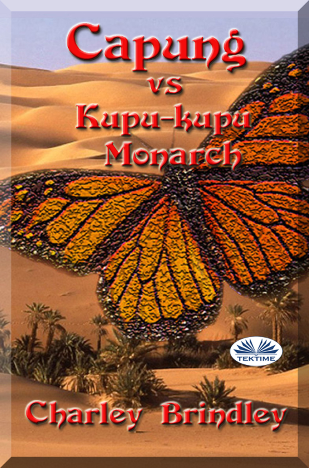 Обложка книги «Capung Vs Kupu-Kupu Monarch»