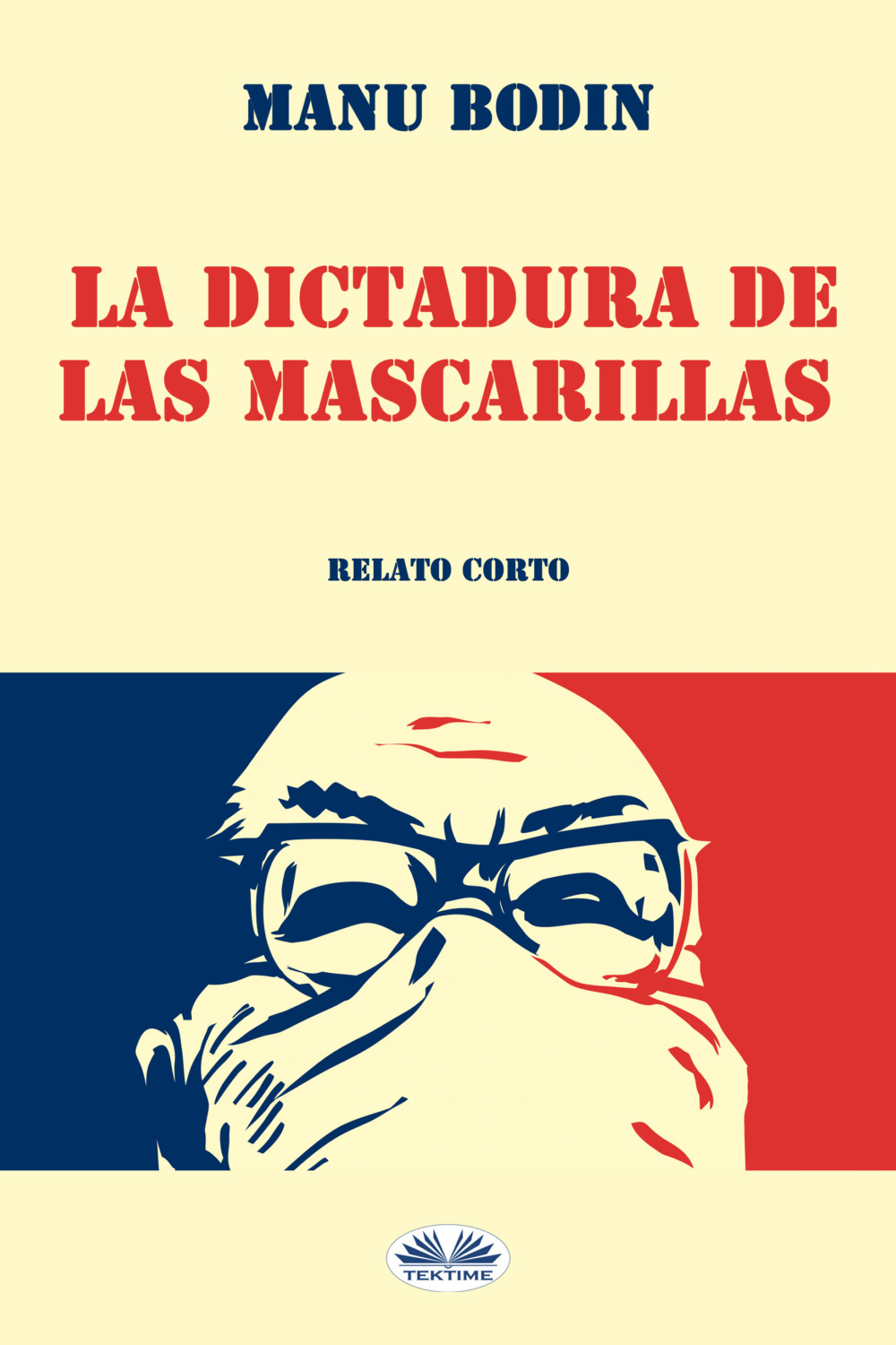 Обложка книги «La Dictadura De Las Mascarillas»