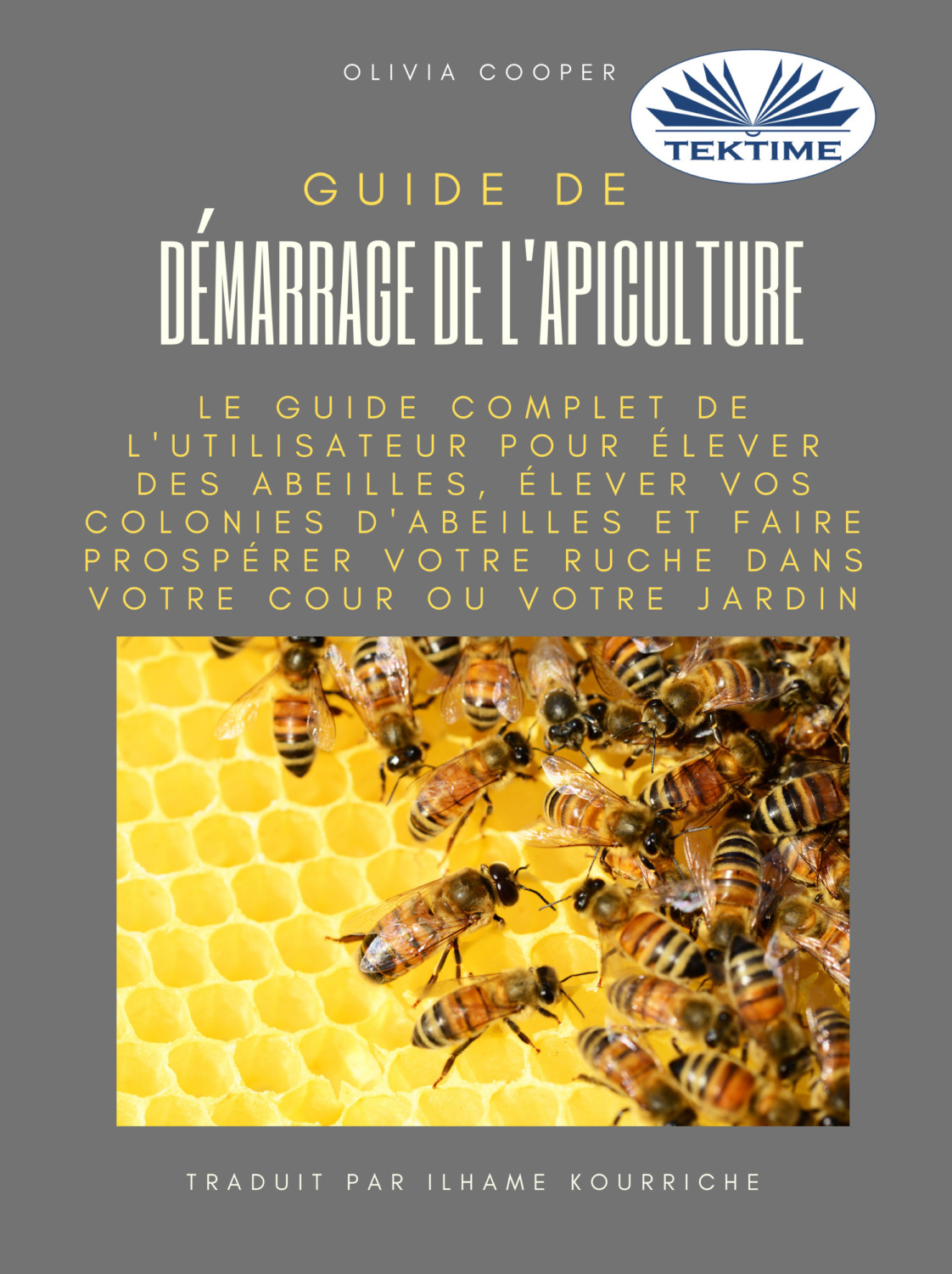 Обложка книги «Guide De Démarrage De L'Apiculture»