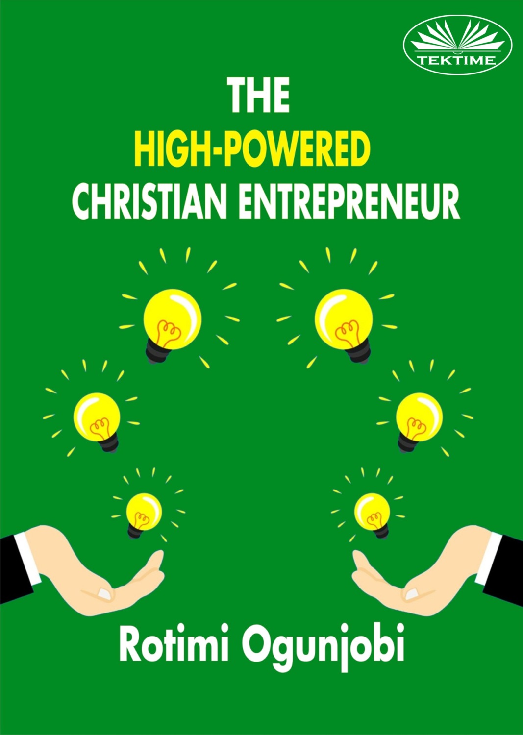 Обложка книги «The High-Powered Christian Entrepreneur»
