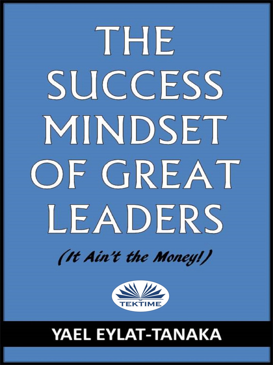 Обложка книги «The Success Mindset Of Great Leaders»