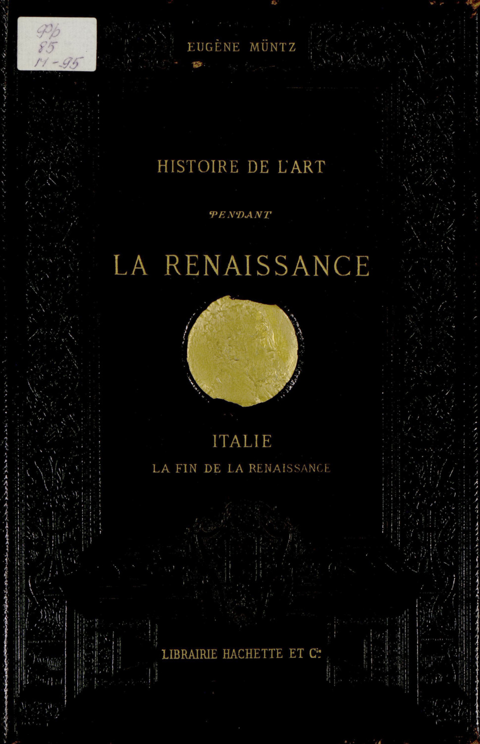Обложка книги «Histoire de l'art pendant la Renaissance. Italie. La Fin de la Renaissance»