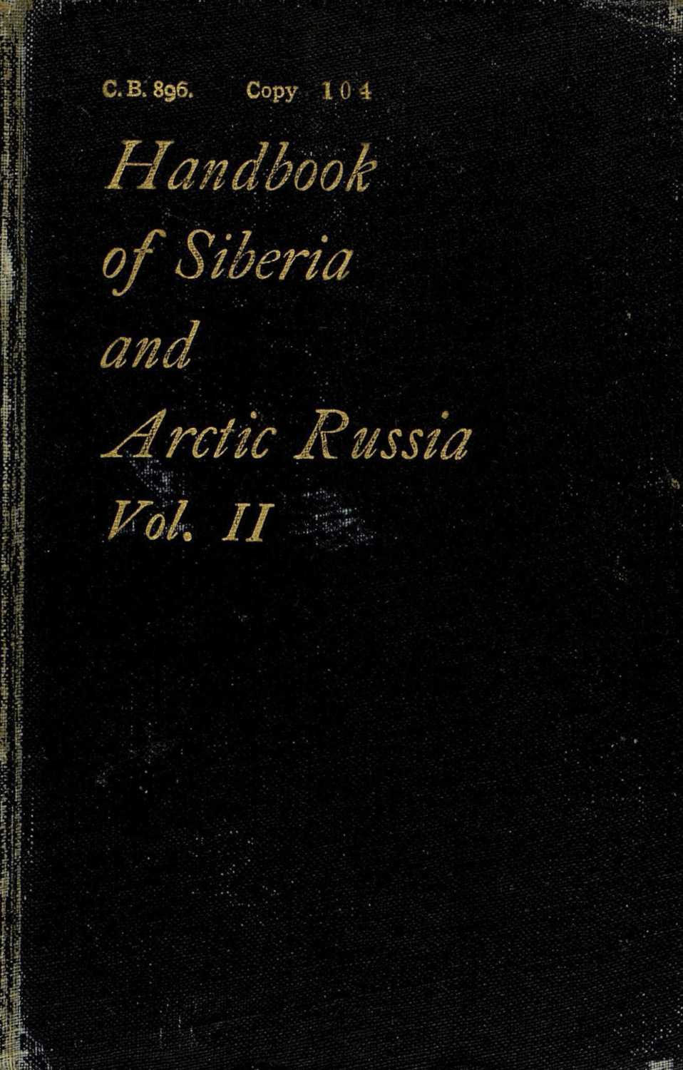 Обложка книги «A handbook of Siberia and Arctic Russia : Vol. II : Arctic Russia and Western Siberia»
