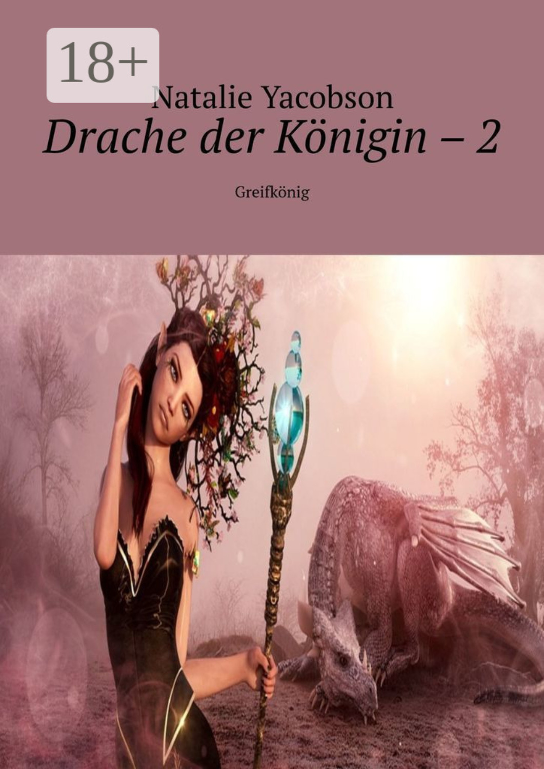 Обложка книги «Drache der Königin – 2. Greifkönig»
