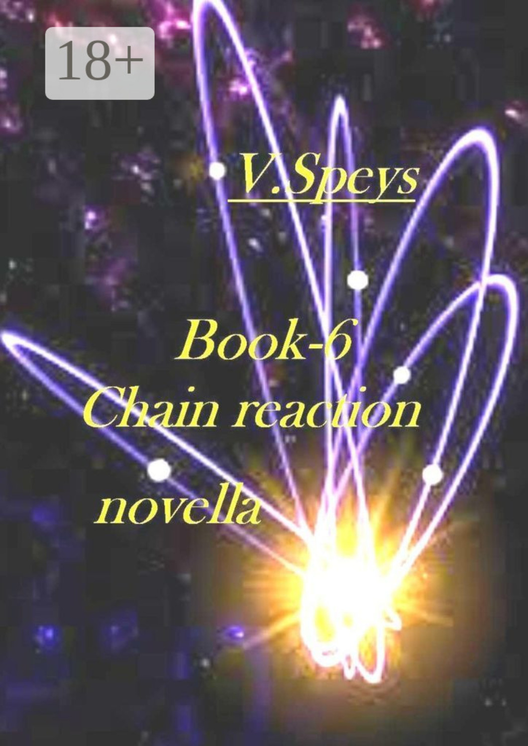 Обложка книги «Book-6. Chain reaction, novella»