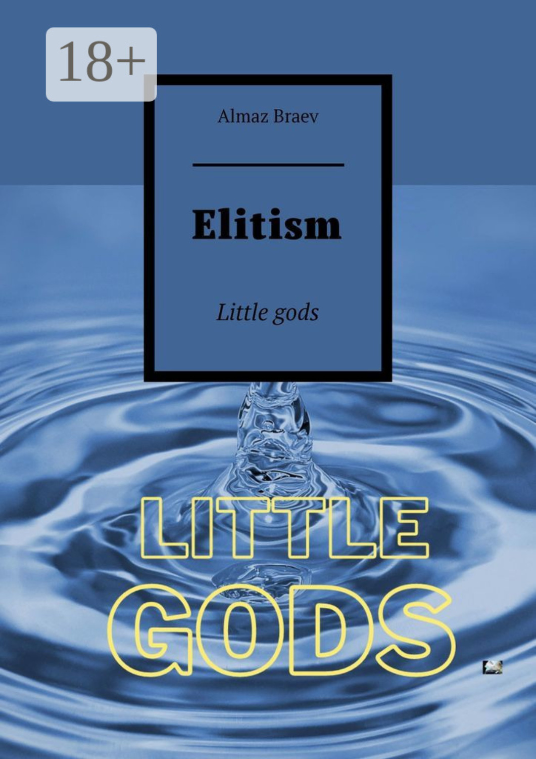 Обложка книги «Elitism. Little gods»