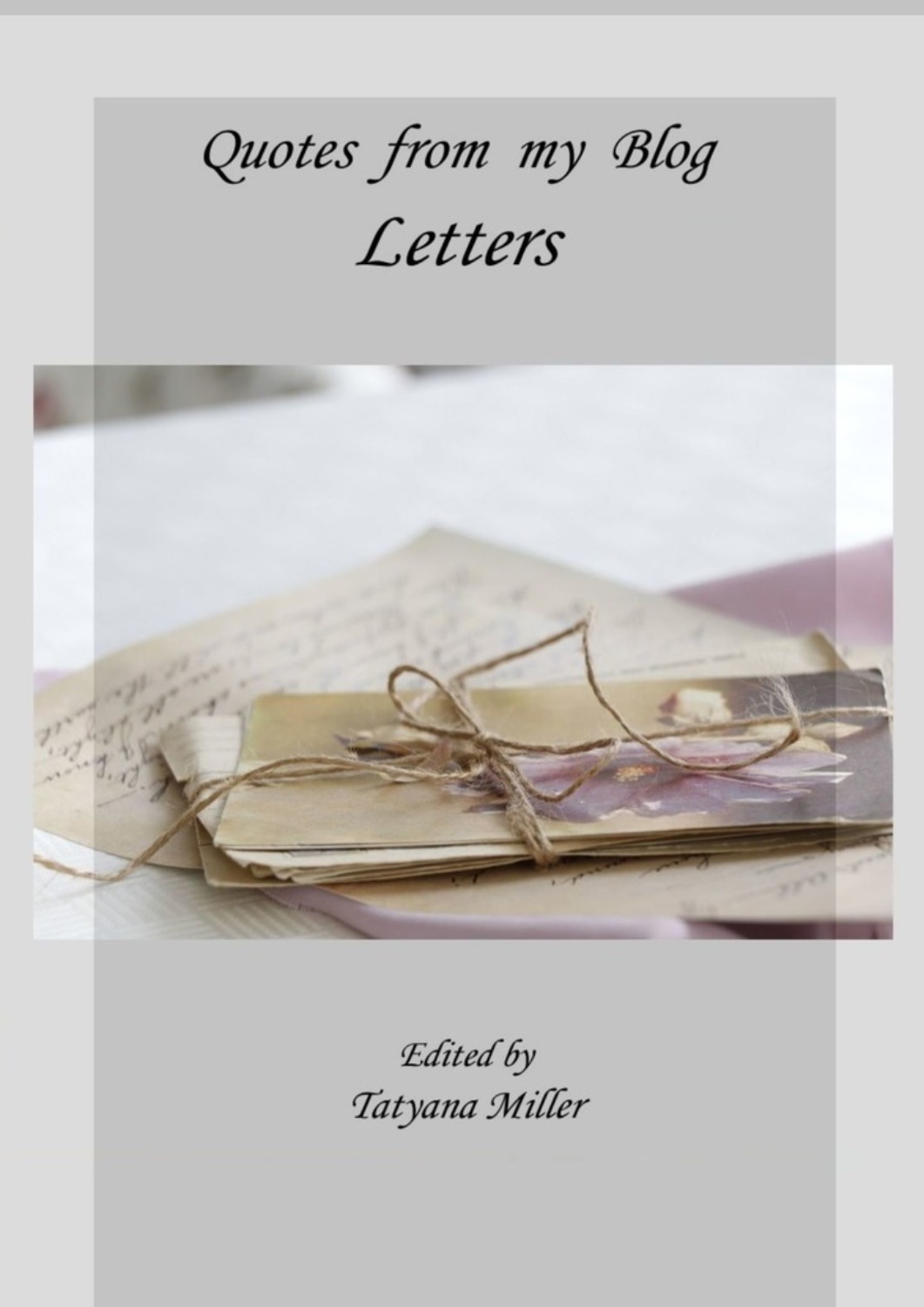 Обложка книги «Quotes from my Blog. Letters»