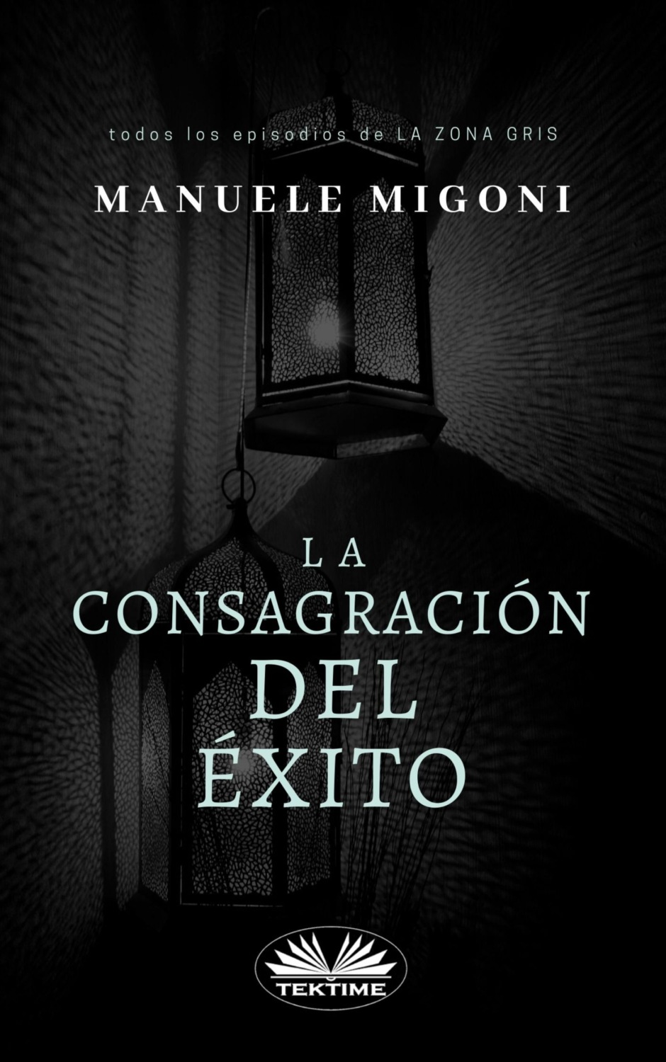 Обложка книги «La Consagración Del Éxito»
