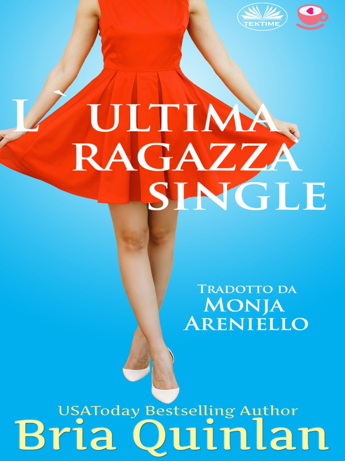Обложка книги «L'Ultima Ragazza Single»