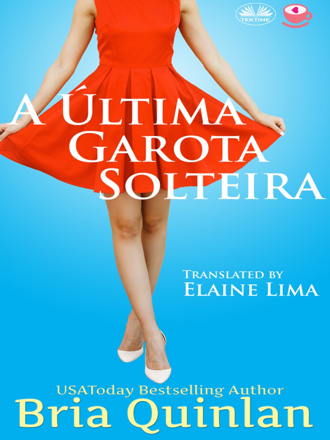 Обложка книги «A Última Garota Solteira»