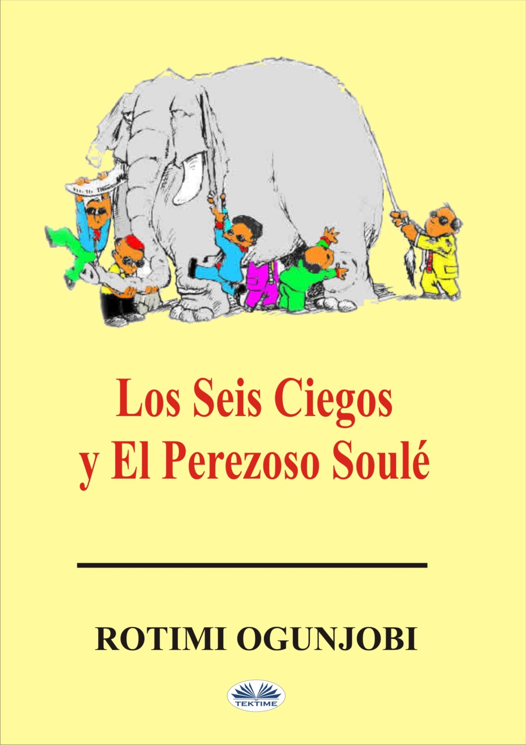 Обложка книги «Los Seis Ciegos Y El Perezoso Soulé»