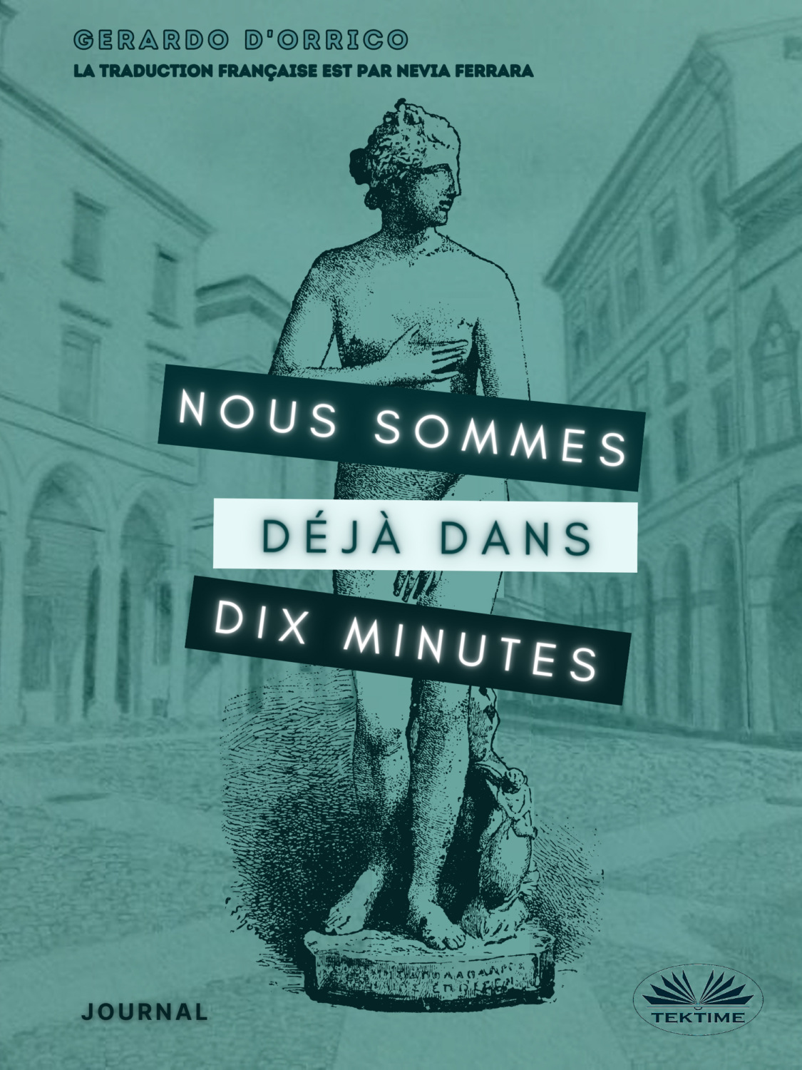 Обложка книги «Nous Sommes Déjà Dans Dix Minutes»