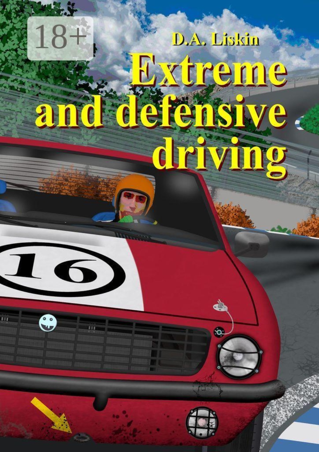 Обложка книги «Extreme and defensive driving. 2nd expanded edition»