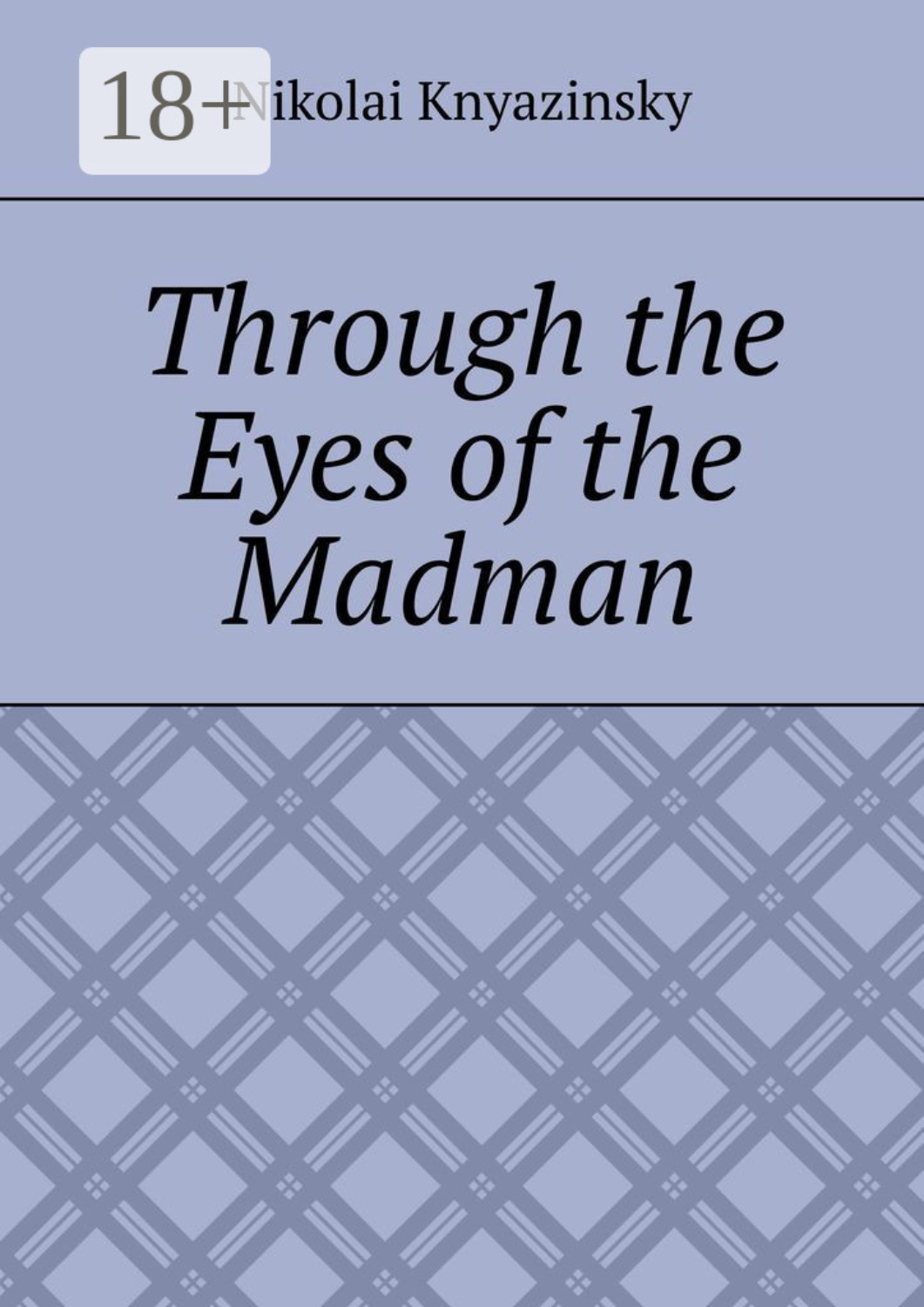 Обложка книги «Through the Eyes of the Madman»
