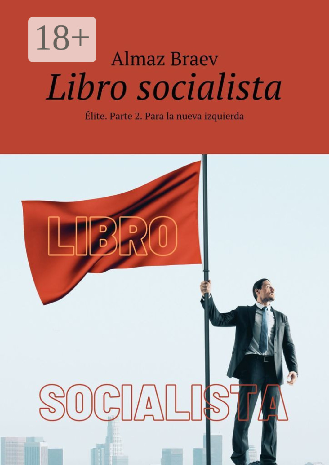 Обложка книги «Libro socialista. Élite. Parte 2. Para la nueva izquierda»