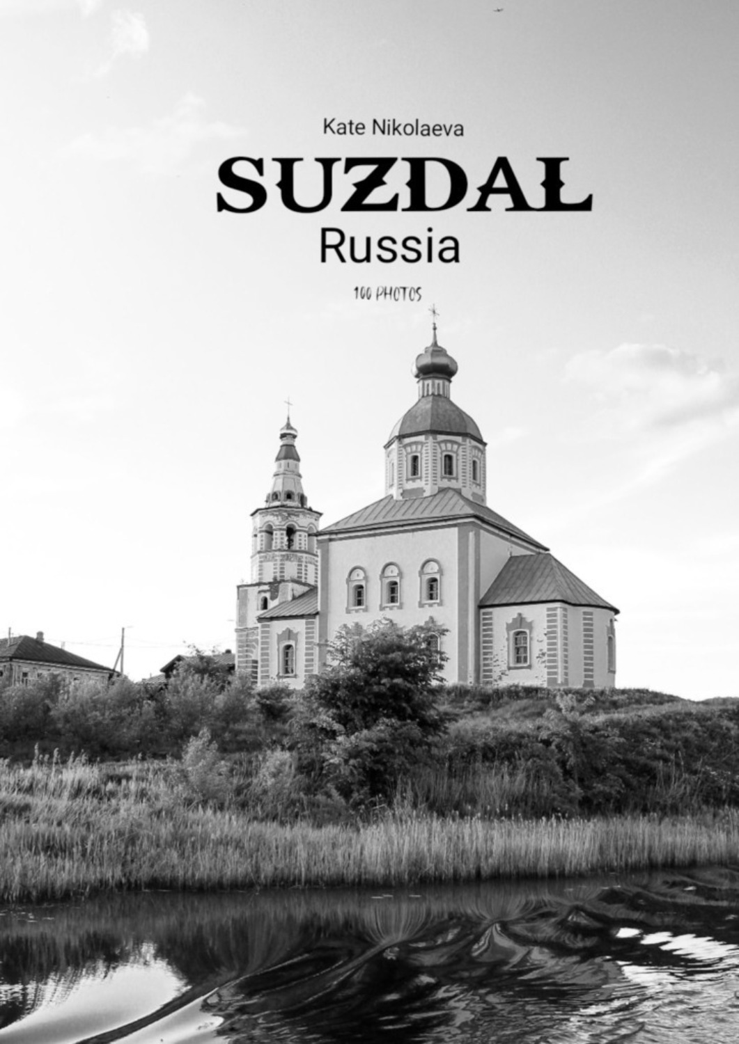 Обложка книги «Suzdal, Russia. 100 photos»