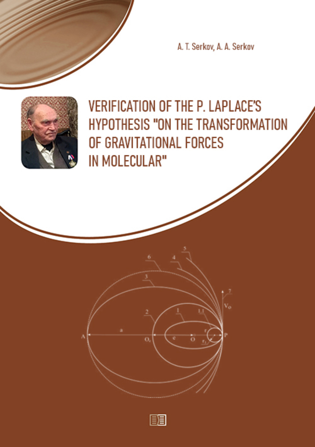 Обложка книги «Verification of the P. Laplace’s hypothesis “on the transformation of gravitational forces in molecular"»
