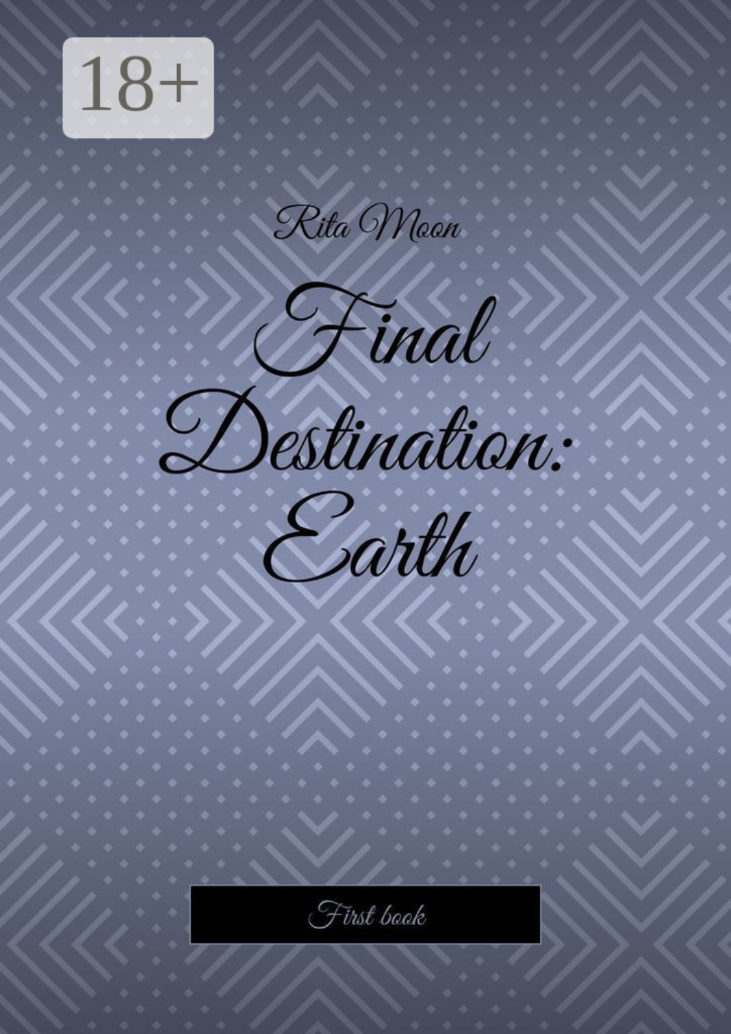 Обложка книги «Final Destination: Earth. First book»
