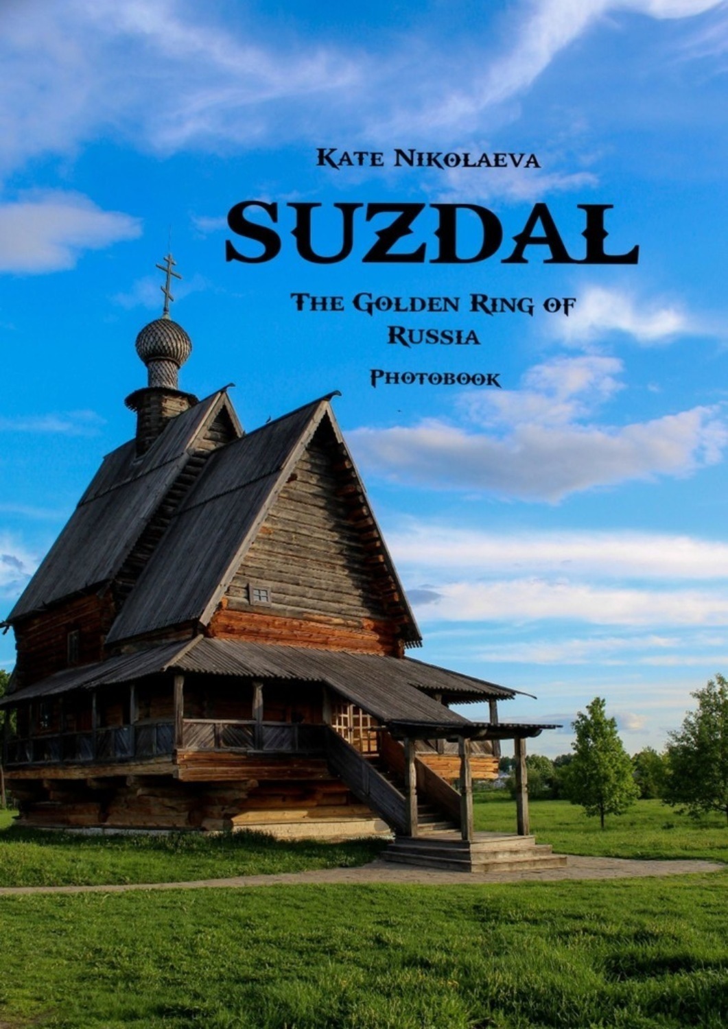 Обложка книги «Suzdal. The Golden Ring of Russia. Photobook»