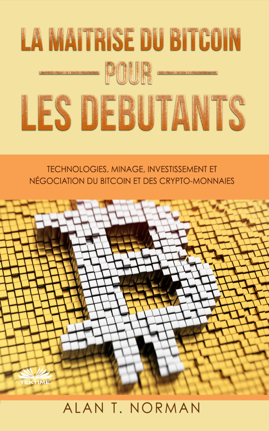 Обложка книги «La Maîtrise Du Bitcoin Pour Les Débutants»