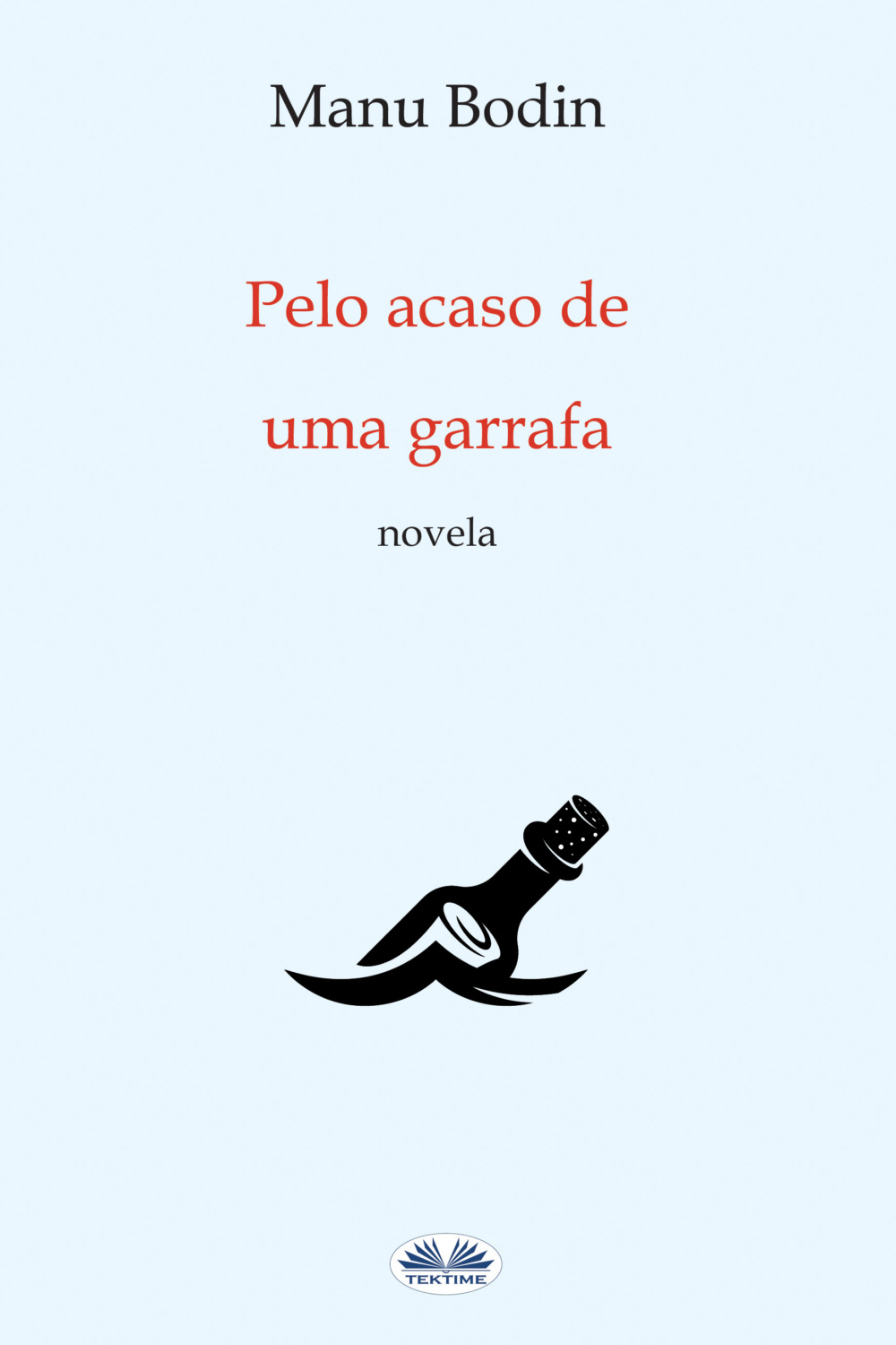 Обложка книги «Pelo Acaso De Uma Garrafa»