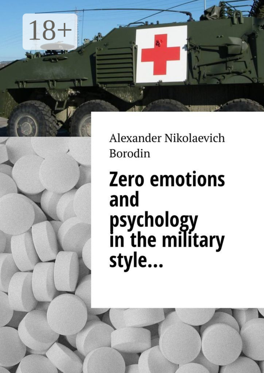 Обложка книги «Zero emotions and psychology in the military style…»