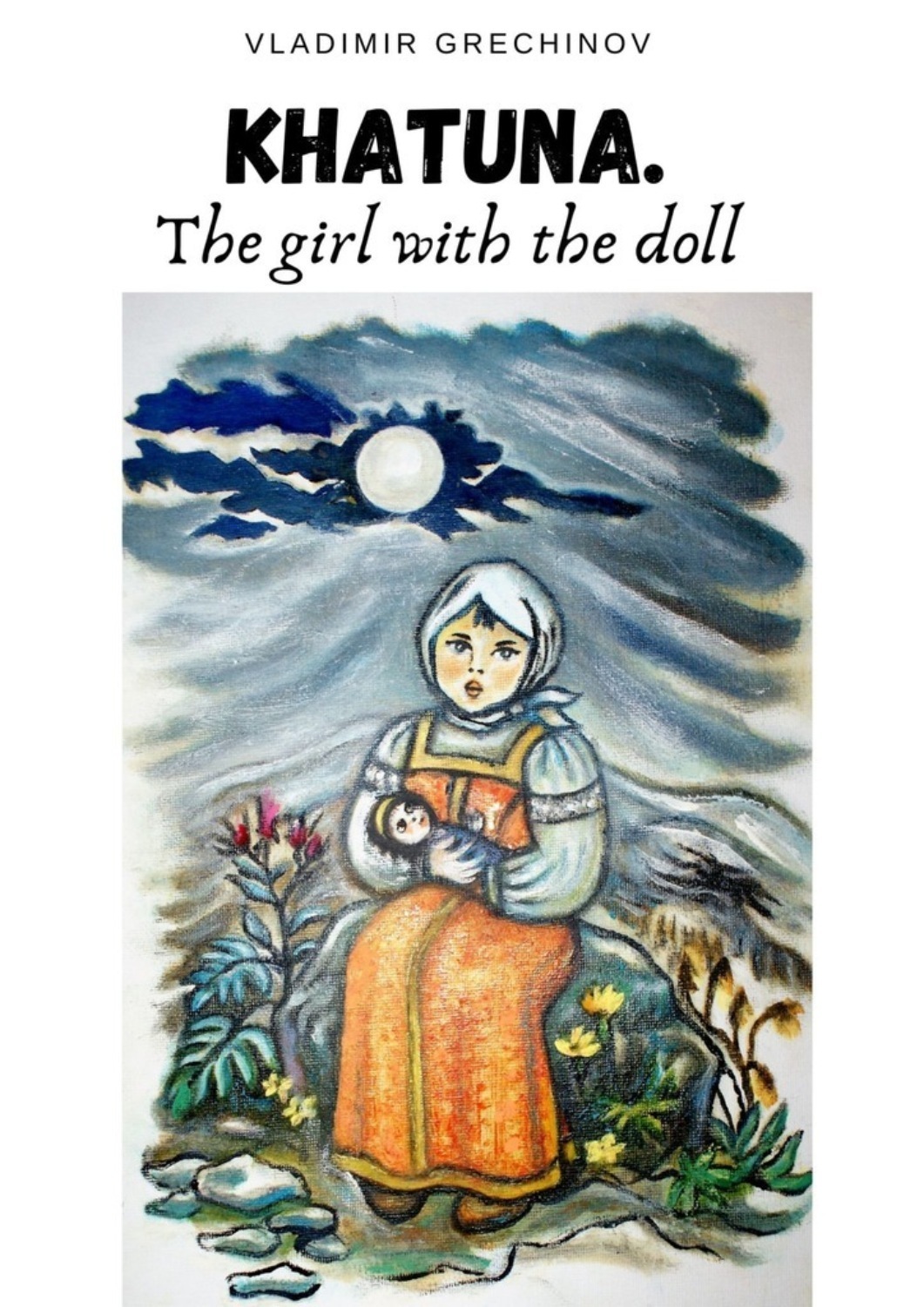 Обложка книги «KHATUNA. THE GIRL WITH THE DOLL»