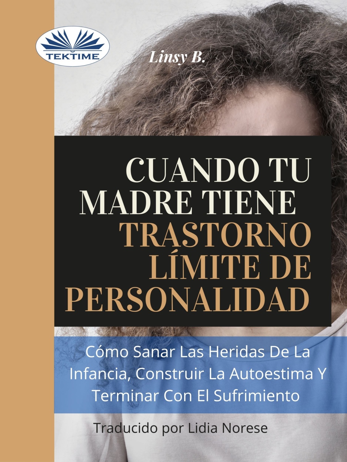 Обложка книги «Cuando Tu Madre Tiene Trastorno Límite De Personalidad (TLP)»