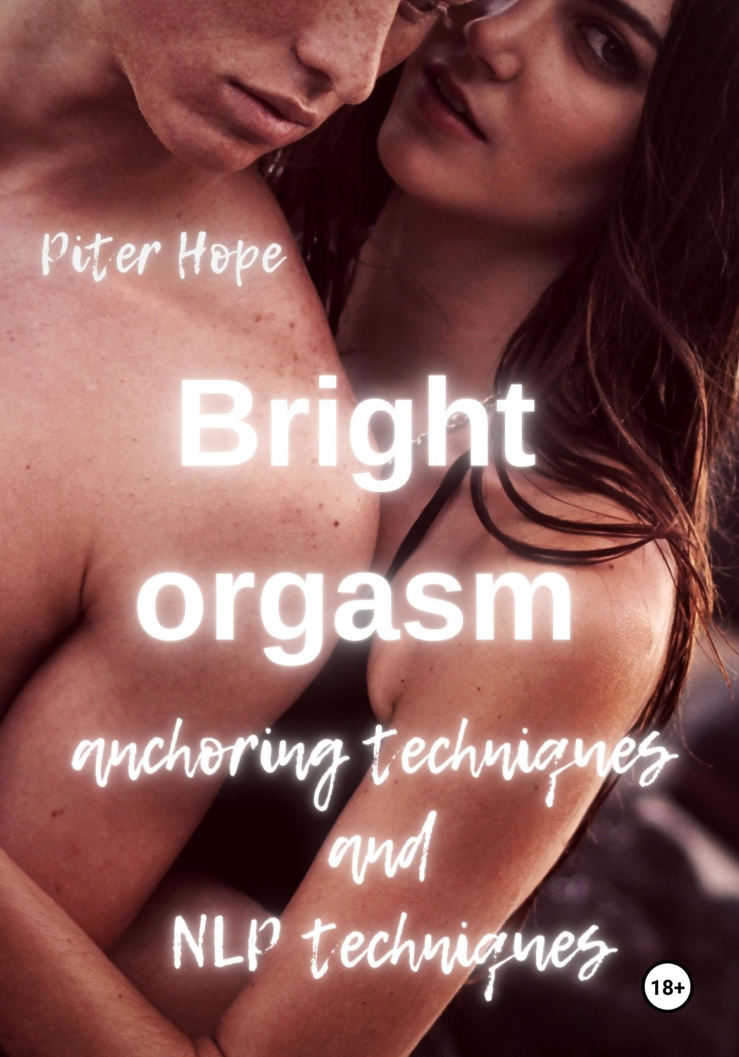Обложка книги «Bright orgasm. Anchoring techniques and NLP techniques»