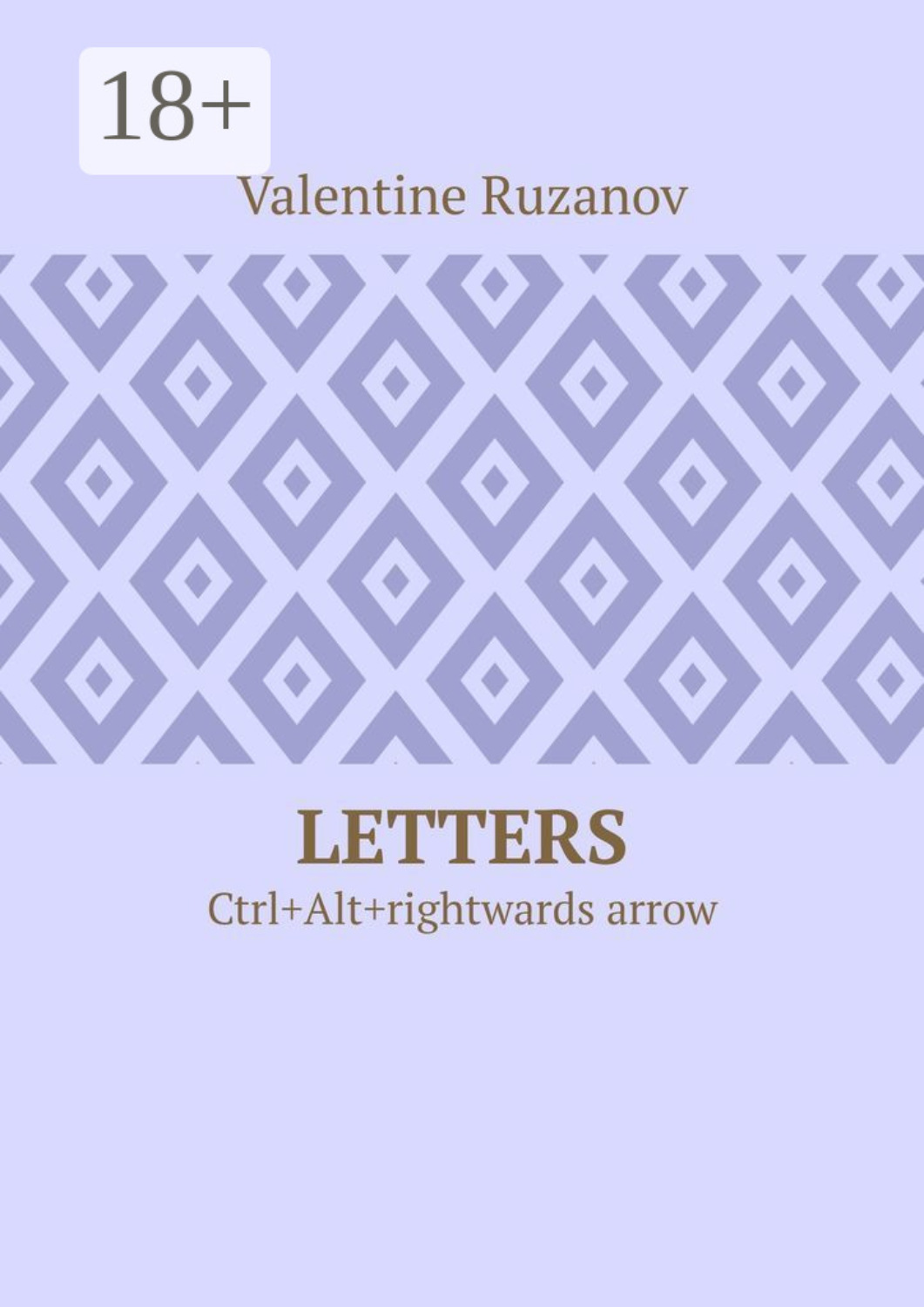 Обложка книги «Letters. Ctrl+Alt+rightwards arrow»