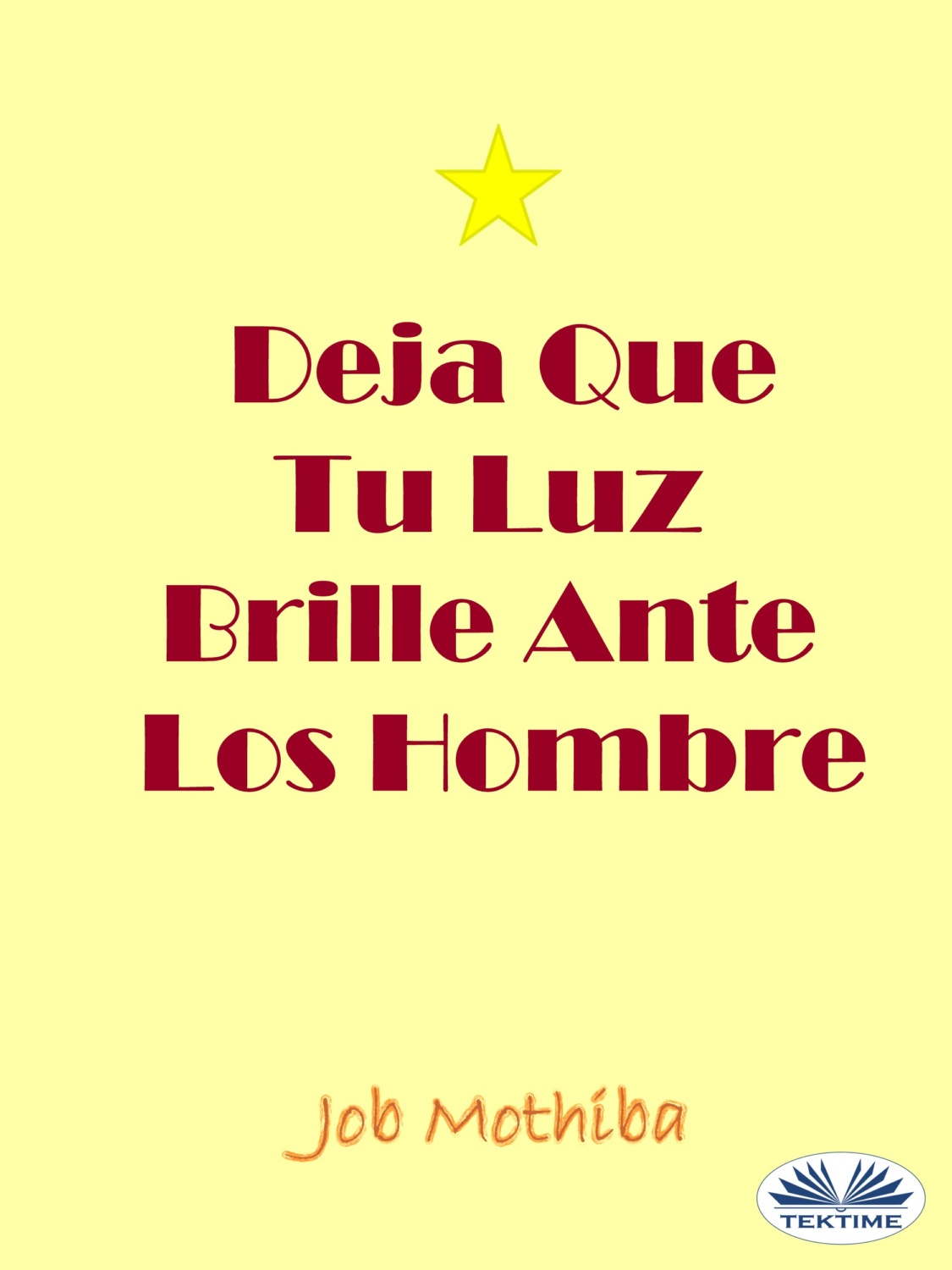 Обложка книги «Deja Que Tu Luz Brille Ante Los Hombre»