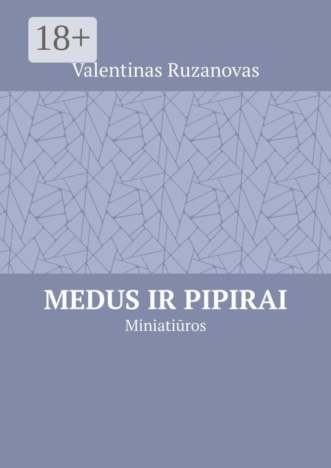 Обложка книги «Medus ir pipirai. Miniatiūros»