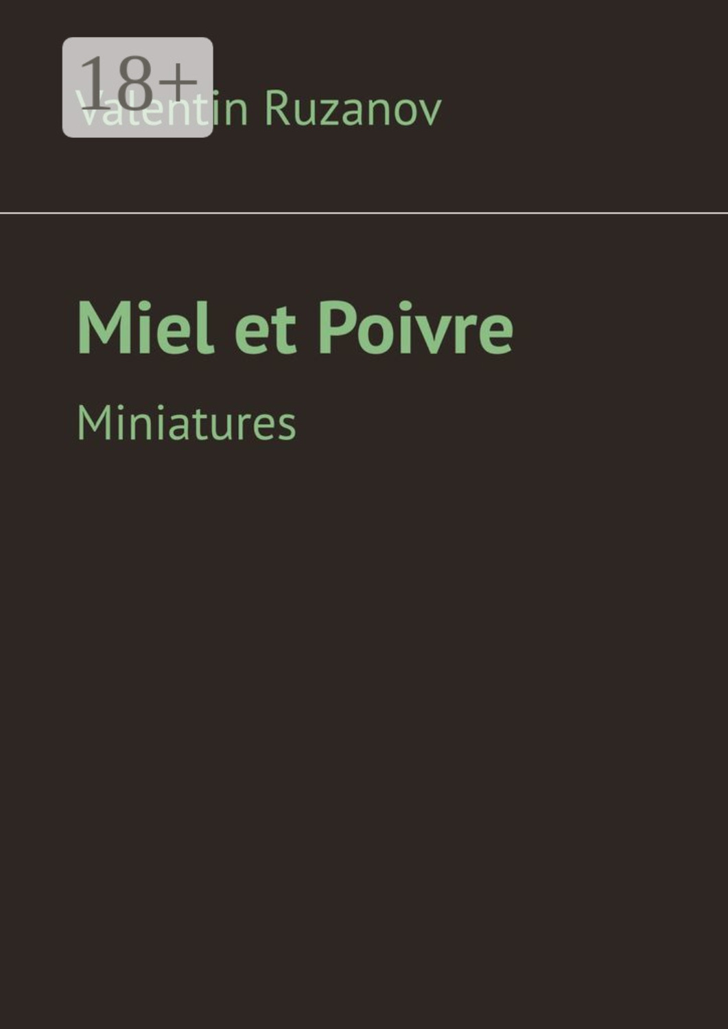 Обложка книги «Miel et Poivre. Miniatures»