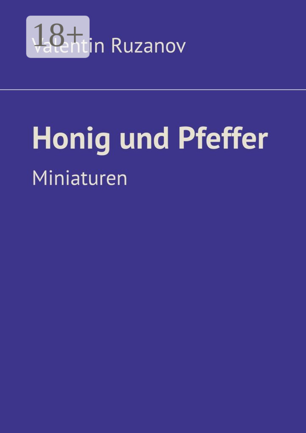 Обложка книги «Honig und Pfeffer. Miniaturen»