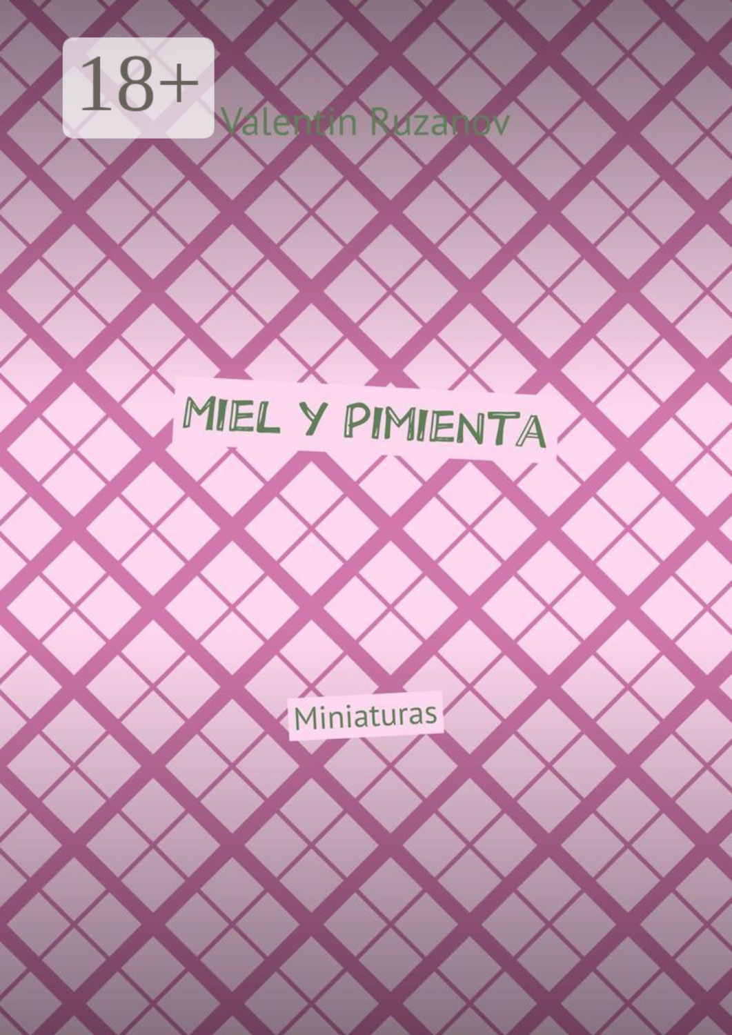 Обложка книги «Miel y Pimienta. Miniaturas»
