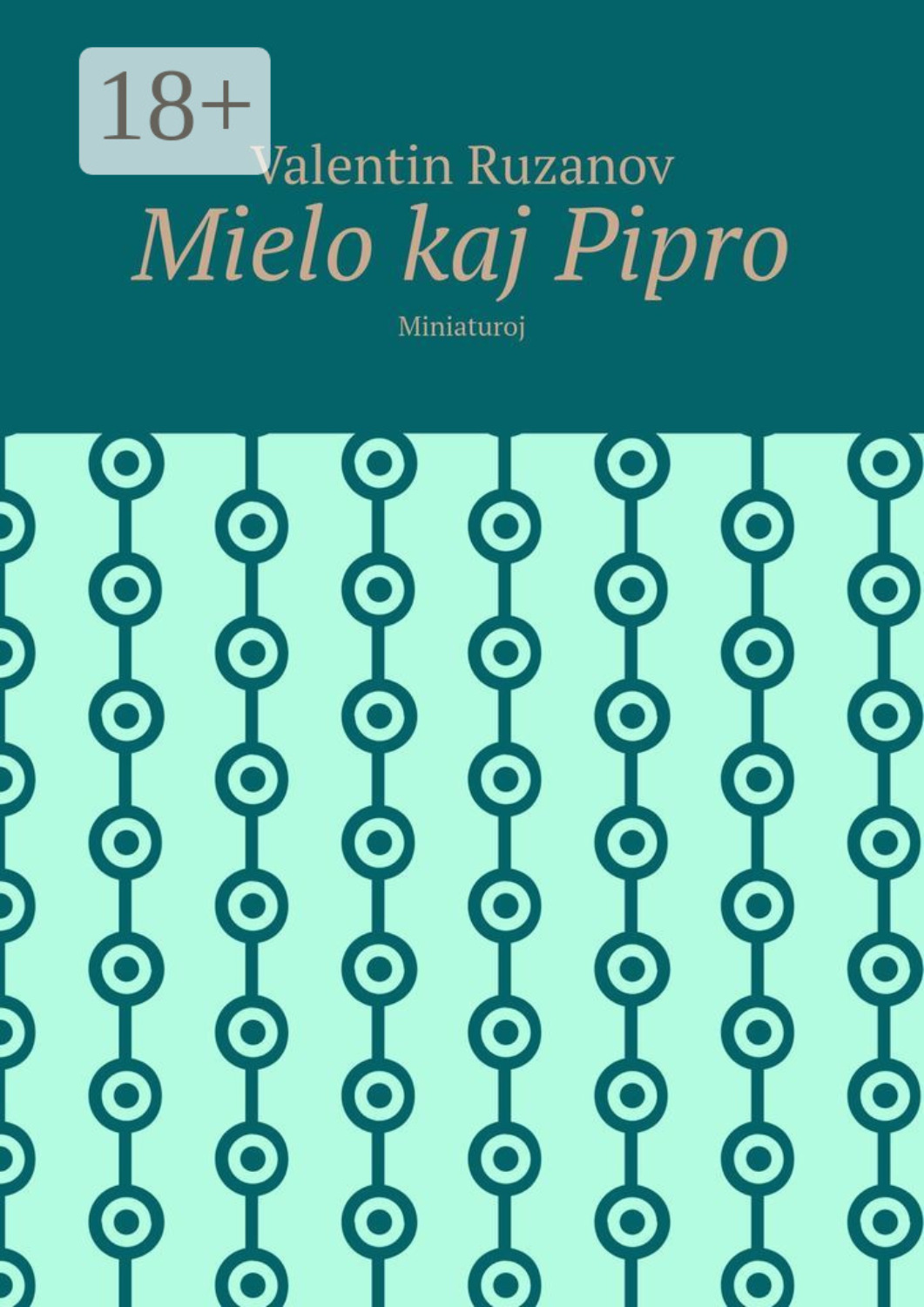 Обложка книги «Mielo kaj Pipro. Miniaturoj»