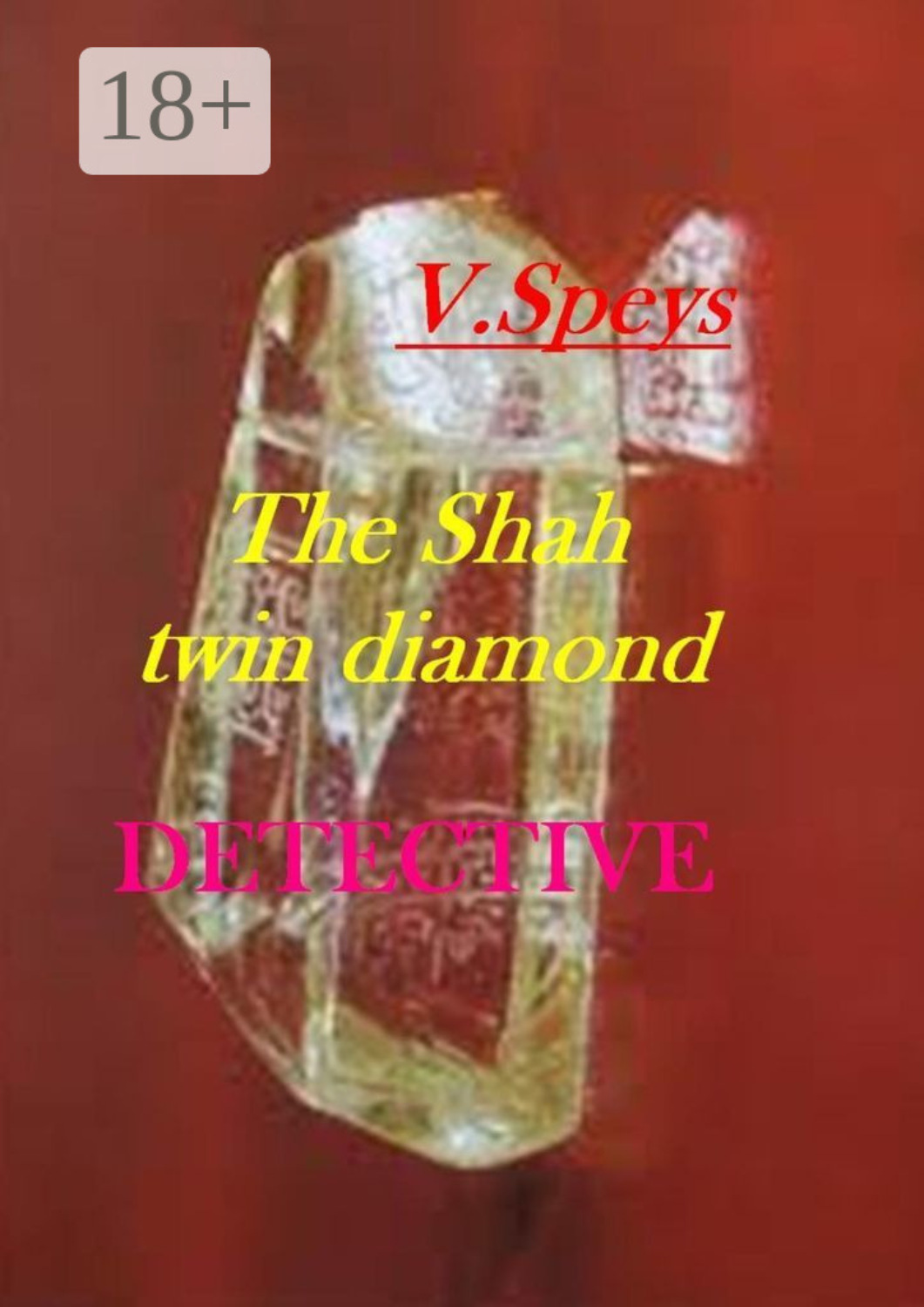 Обложка книги «The Shah twin diamond. Detective»