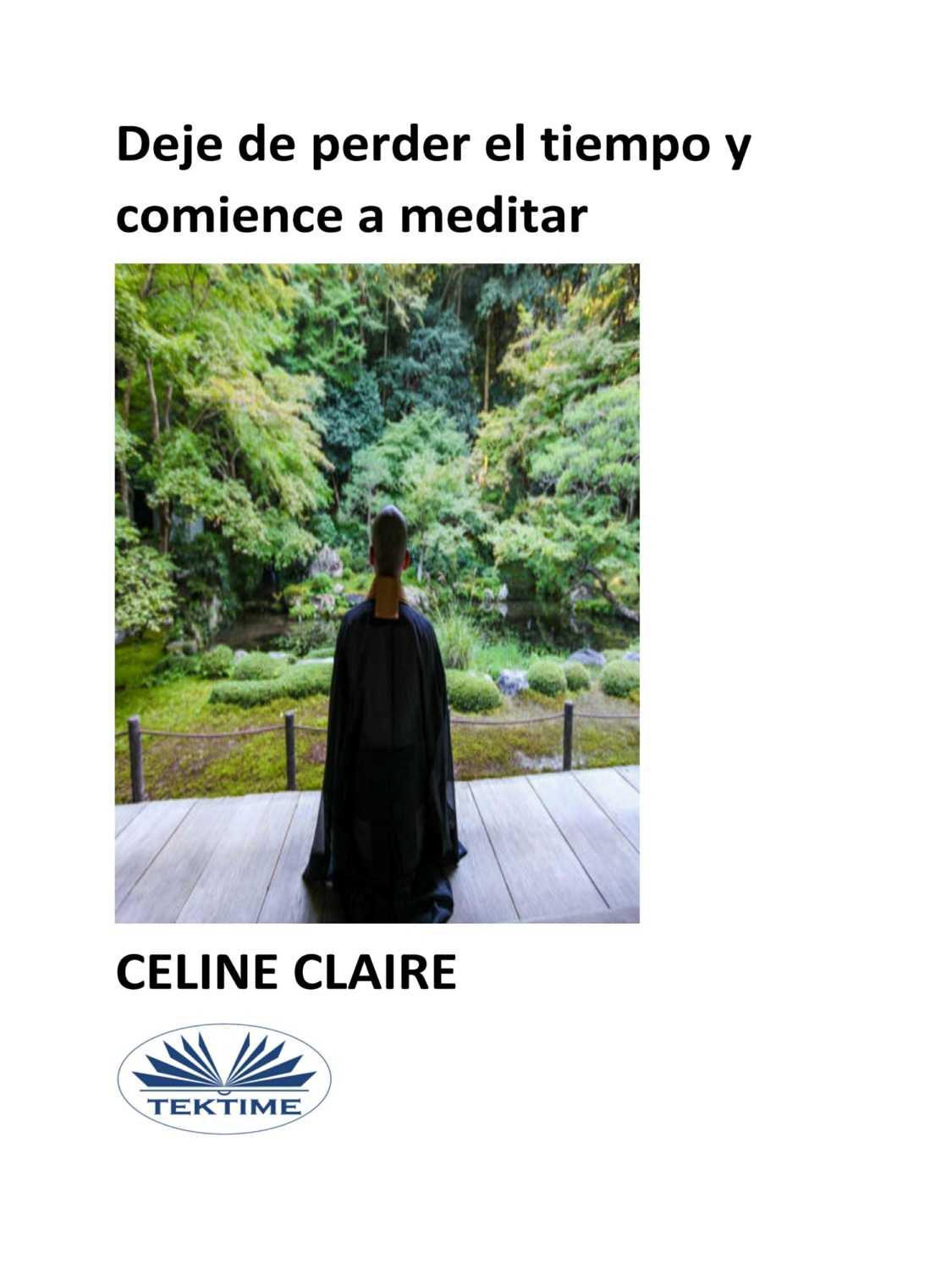 Обложка книги «Deje De Perder El Tiempo Y Comience A Meditar»