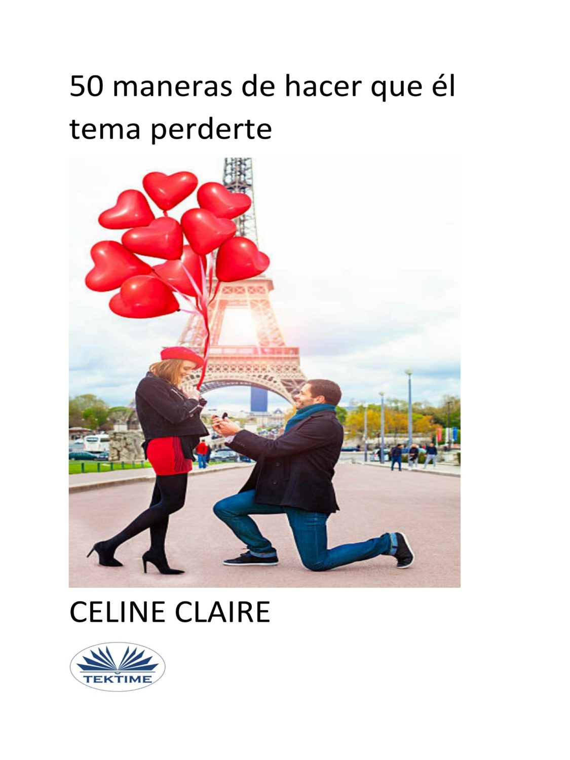 Обложка книги «50 Maneras De Hacer Que Él Tema Perderte»