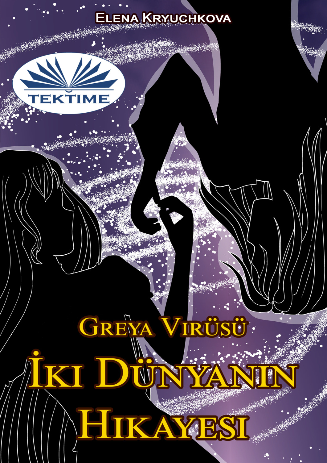 Обложка книги «Greya Virüsü. İki Dünyanın Hikayesi»
