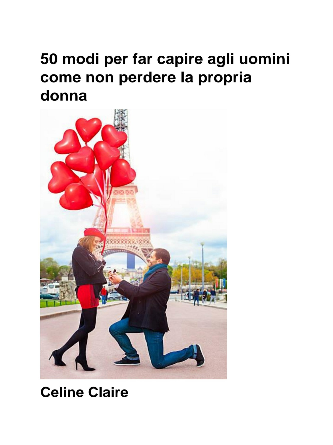 Обложка книги «50 Modi Per Far Capire Agli Uomini Come Non Perdere La Propria Donna»