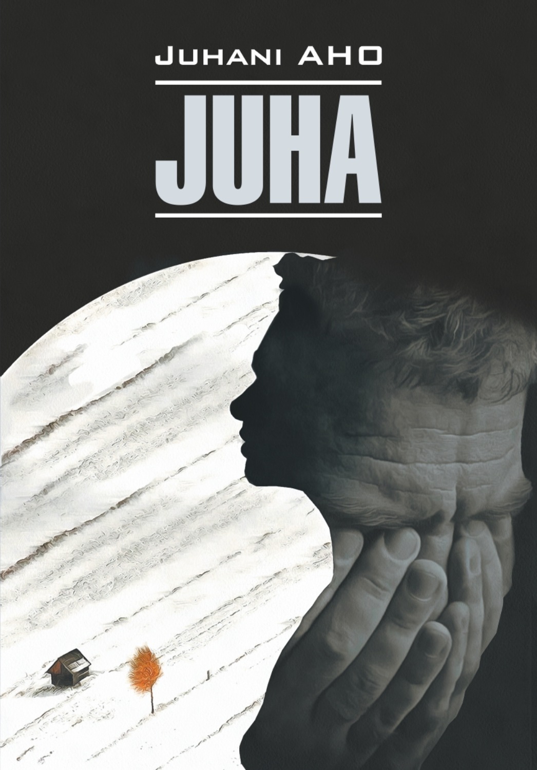 Обложка книги «Juha. Heränneitä / Юха. Пробудившиеся. Книга для чтения на финском языке»