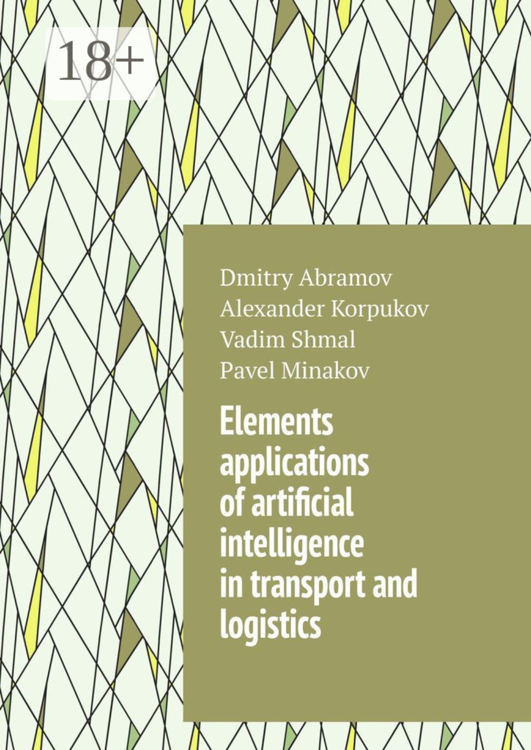 Обложка книги «Elements applications of artificial intelligence in transport and logistics»