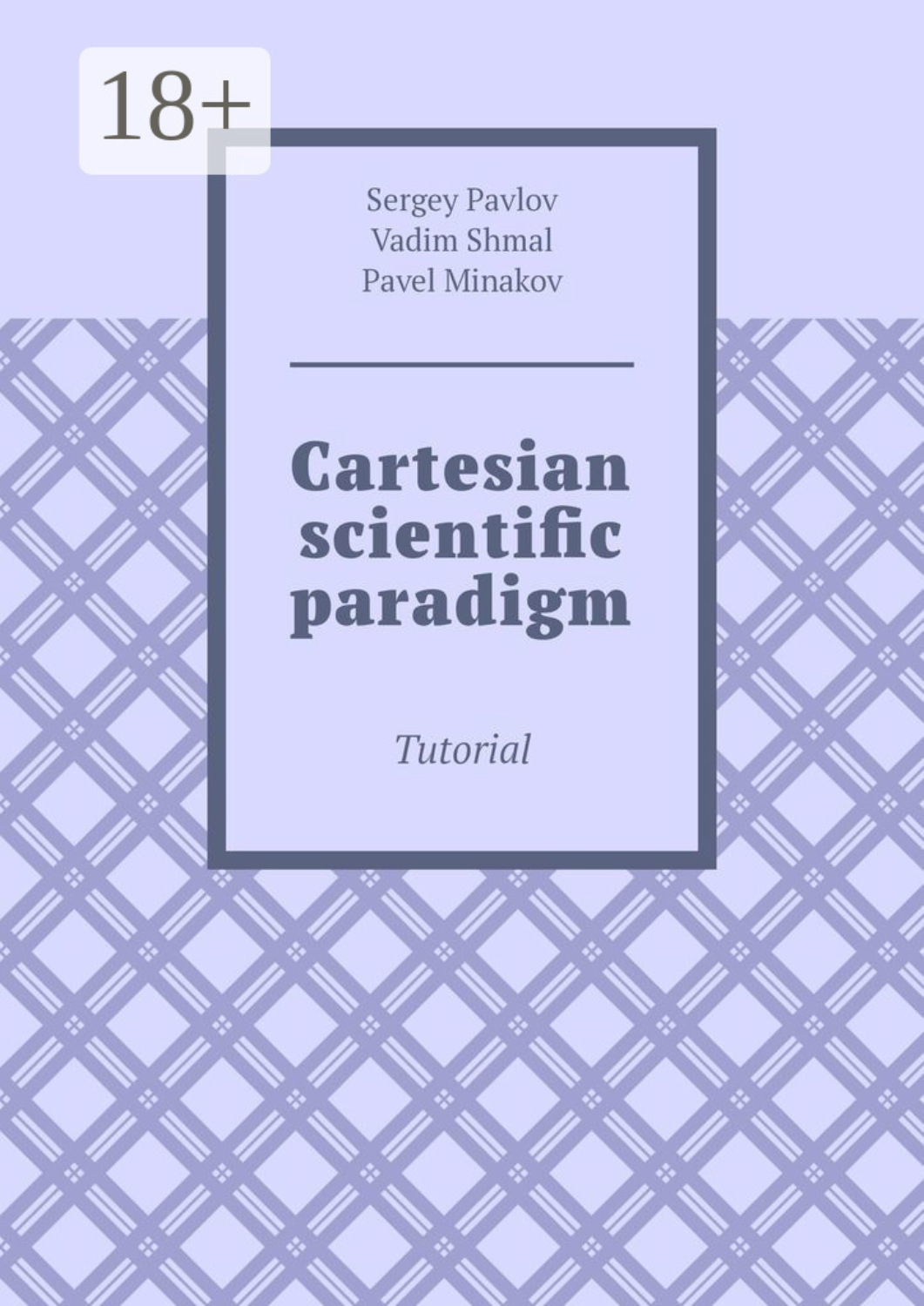 Обложка книги «Cartesian scientific paradigm. Tutorial»