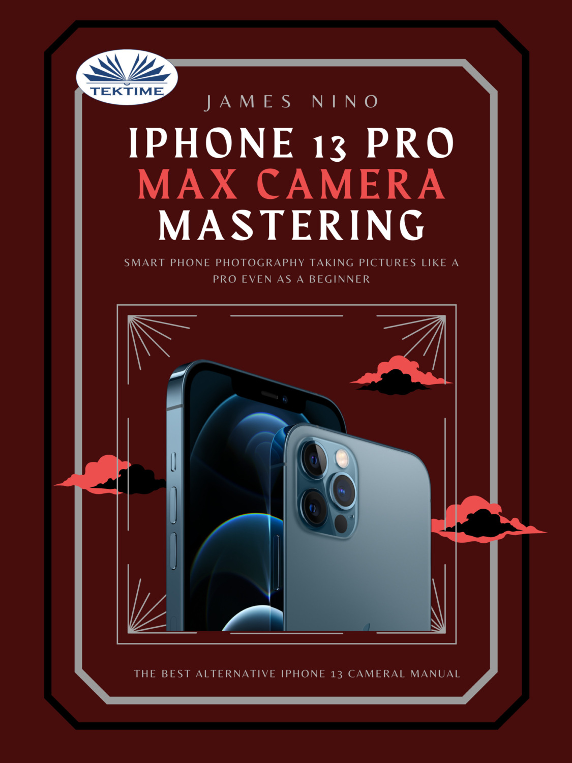 Обложка книги «IPhone 13 Pro Max Camera Mastering»