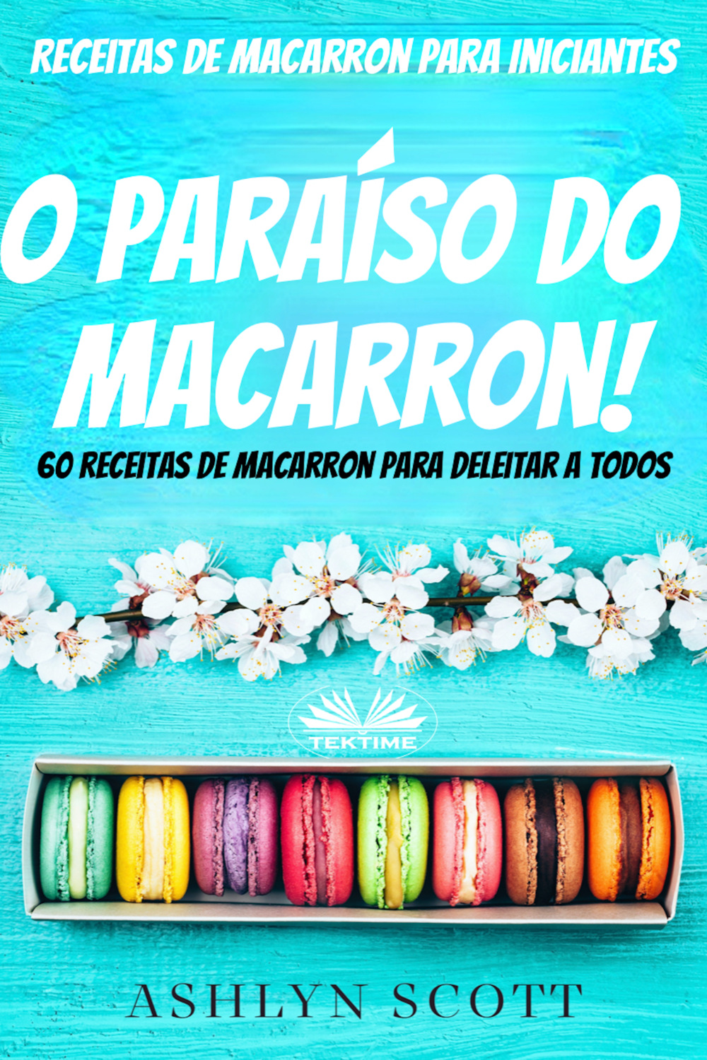 Обложка книги «Receitas De Macarron Para Iniciantes»