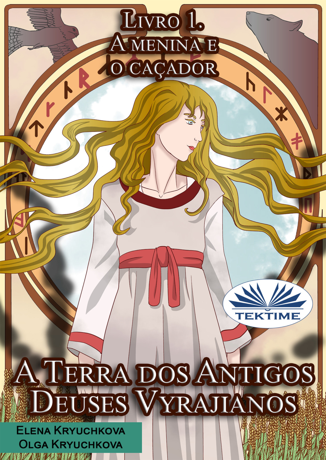 Обложка книги «A Terra Dos Antigos Deuses Vyrajianos. Livro 1. A Menina E O Caçador»