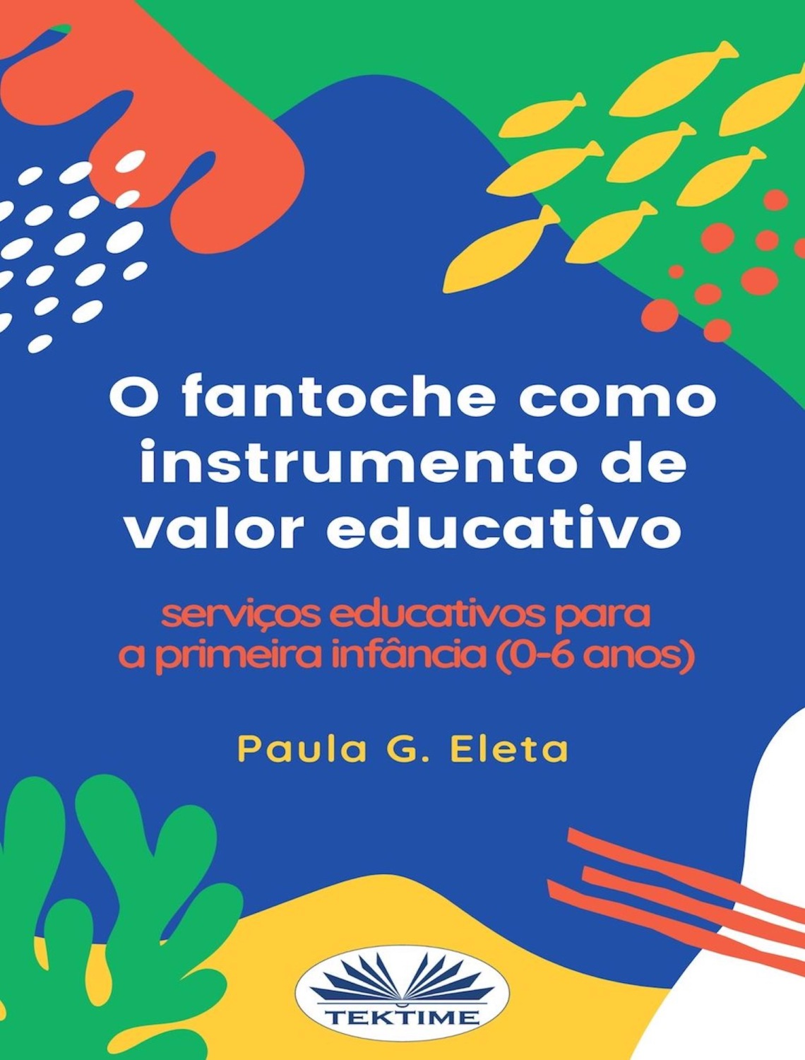 Обложка книги «O Fantoche Como Instrumento De Valor Educativo»