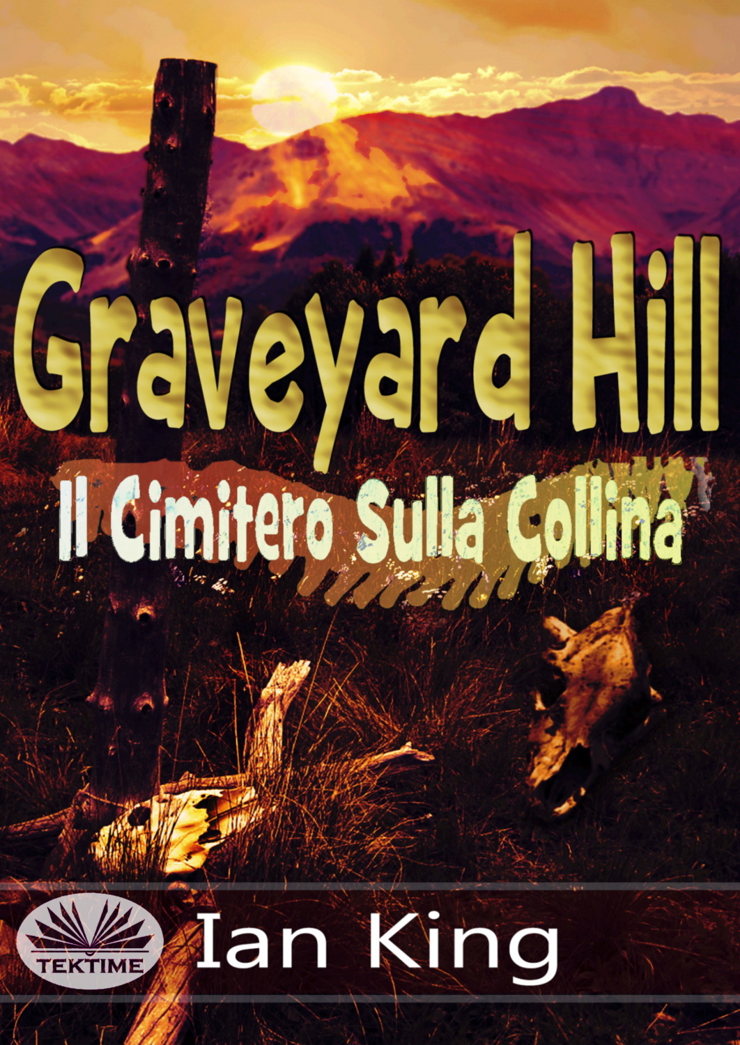 Обложка книги «Graveyard Hill - Il Cimitero Sulla Collina»